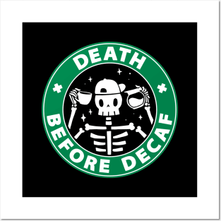 Death before decaf skeleton Posters and Art